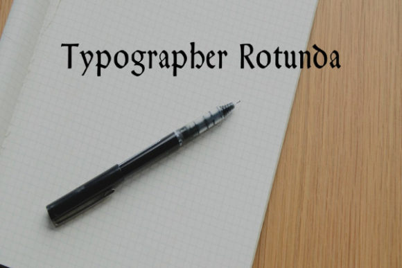 Typographer Rotunda: A Royal Blackletter Font for Designers